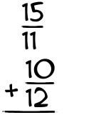 What is 15/11 + 10/12?