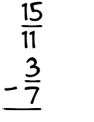What is 15/11 - 3/7?