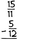 What is 15/11 - 5/12?