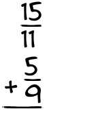 What is 15/11 + 5/9?
