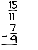 What is 15/11 - 7/9?