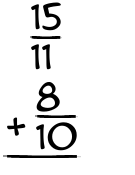 What is 15/11 + 8/10?