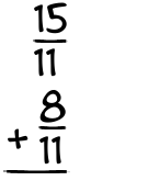 What is 15/11 + 8/11?