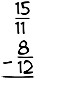 What is 15/11 - 8/12?