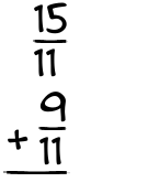 What is 15/11 + 9/11?