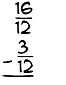 What is 16/12 - 3/12?