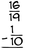 What is 16/19 - 1/10?