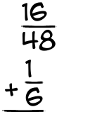 What is 16/48 + 1/6?
