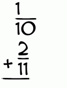 What is 1/10 + 2/11?