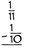 What is 1/11 - 1/10?