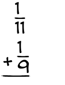 What is 1/11 + 1/9?