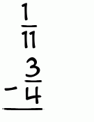 What is 1/11 - 3/4?