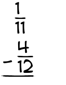 What is 1/11 - 4/12?