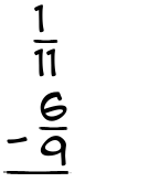 What is 1/11 - 6/9?