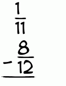 What is 1/11 - 8/12?