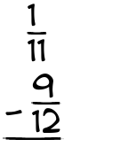 What is 1/11 - 9/12?