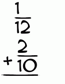 What is 1/12 + 2/10?