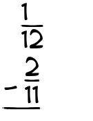 What is 1/12 - 2/11?