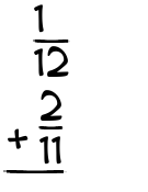 What is 1/12 + 2/11?