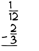 What is 1/12 - 2/3?