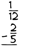 What is 1/12 - 2/5?