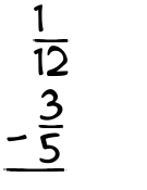 What is 1/12 - 3/5?