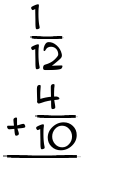 What is 1/12 + 4/10?