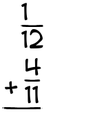 What is 1/12 + 4/11?