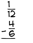 What is 1/12 - 4/6?