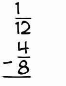 What is 1/12 - 4/8?