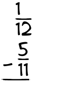 What is 1/12 - 5/11?