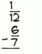 What is 1/12 - 6/7?