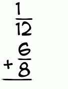What is 1/12 + 6/8?