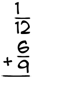 What is 1/12 + 6/9?