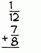 What is 1/12 + 7/8?