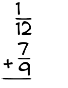 What is 1/12 + 7/9?