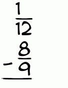 What is 1/12 - 8/9?