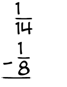 What is 1/14 - 1/8?