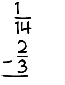 What is 1/14 - 2/3?