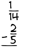 What is 1/14 - 2/5?