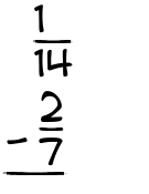What is 1/14 - 2/7?