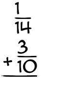 What is 1/14 + 3/10?