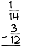 What is 1/14 - 3/12?