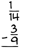 What is 1/14 - 3/9?
