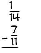 What is 1/14 - 7/11?