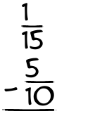 What is 1/15 - 5/10?