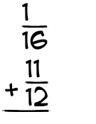 What is 1/16 + 11/12?