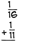 What is 1/16 + 1/11?