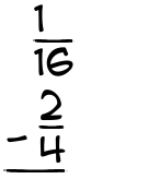 What is 1/16 - 2/4?