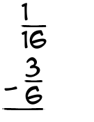 What is 1/16 - 3/6?